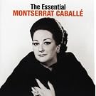 The Essential Montserrat Caball�