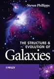 The Structure and Evolution of Galaxies