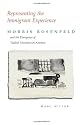 Representing the Immigrant Experience: Morris Rosenfeld and the Emergence of Yiddish Literature (Judaic Traditions in Literature, Music, and Art)