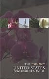 The United States Government Manual, 2006-2007 (United States Government Manual)