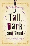 Tall, Dark and Dead