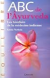 Livres Phytothérapie - ABC de l'Ayurveda : Les bienfaits de la médecine indienne