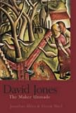David Jones: The Maker Unmade
