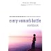Every Woman's Battle Workbook: How to Guard Your Heart and Mind Against Sexual and Emotional Compromise