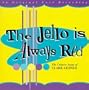 The Jello Is Always Red: The Cabaret Songs of Clark Gesner (1997 Studio Cast)