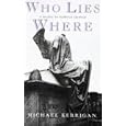 Who Lies Where: A Guide to Famous Graves (A Guardian Book)