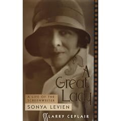 A Great Lady: Life of the Screenwriter Sonya Levien (Scarecrow Filmmakers Series)