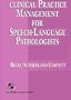 Clinical Practice Management for Speech-Language Pathologists