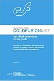 Macromedia ColdFusion MX 7 Certified Developer Study Guide Ben Forta