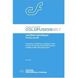 Macromedia ColdFusion MX 7 Certified Developer Study Guide