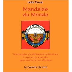 Mandalas du monde : 74 Mandalas de diff�rentes civilisations � colorier ou � peindre pour m�diter et se d�tendre