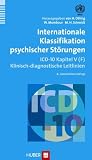Produkt-Bild: Internationale Klassifikation psychischer St&ouml;rungen: ICD-10 Kapitel V (F). Klinisch-diagnostische Leitlinien