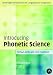 Introducing Phonetic Science (Cambridge Introductions to Language and Linguistics)