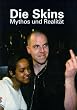Die Skins: Mythos und Realit�t