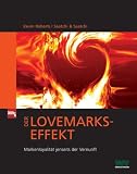 Kevin Roberts: Der Lovemarks-Effekt. Markenloyalit�t jenseits der Vernunft (mi-Fachverlage bei Redline)