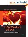 Der Lovemarks-Effekt. Markenloyalit�t jenseits der Vernunft (mi-Fachverlage bei Redline)