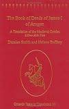 The Book of Deeds of James I of Aragon: A Translation of the Medieval Catalan Llibre Dels Fets (Crusade Texts in Translation)