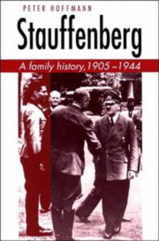 City Travel Guides Discounted  Books : Stauffenberg: A Family History, 19051944: A Family History, 1905-1944