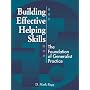 Building Effective Helping Skills: The Foundation of Generalist Practice