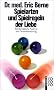 Spielarten und Spielregeln der Liebe: Psychologische Analyse der Partnerbeziehung