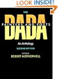 The Dada Painters and Poets: An Anthology, Second Edition (Paperbacks in Art History)