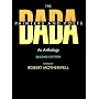 The Dada Painters and Poets: An Anthology, Second Edition (Paperbacks in Art History)
