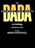 The Dada Painters and Poets: An Anthology, Second Edition (Paperbacks in Art History)