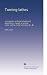 Turning lathes: a manual for technical schools and apprentices. A guide to turning, screw-cutting, metal-spinning. &c., &c