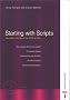 Starting with Scripts - Dramatic Literature for Key Stages 3 & 4 (New Edition): Dramatic Literature for Key Stage 3 & Key Stage 4