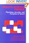 Speech Science Primer: Physiology, Acoustics, and Perception of Speech
