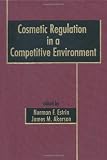 Cosmetic Regulation in a Competitive Environment