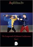 The Longsword of Johannes Liechtenauer Vol. 1