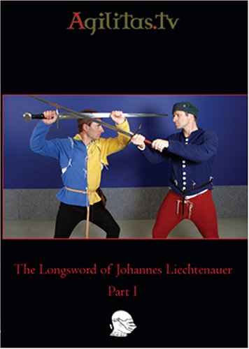 The Longsword of Johannes Liechtenauer Vol. 1