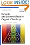 Solvents and Solvent Effects in Organic Chemistry