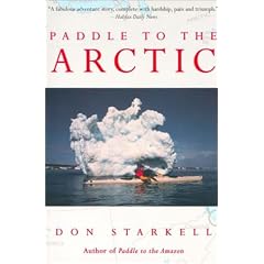 Paddle to the Arctic: The Incredible Story of a Kayak Quest Across the Roof of the World