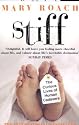 Stiff: The Curious Lives of Human Cadavers