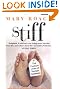 Stiff: The Curious...