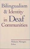 Bilingualism and Identity in Deaf Communities (Gallaudet Sociolinguistics)