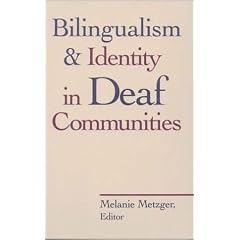 Bilingualism and Identity in Deaf Communities (Gallaudet Sociolinguistics)
