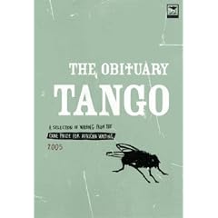 The Obituary Tango: Selection of Writing from the Caine Prize for African Writing 2005