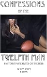 Confessions of the Twelfth Man
