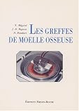 Les greffes de moelle osseuse