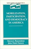 Mobilization, Participation, and Democracy in America (New Topics in Politics)