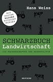Produkt-Bild: Schwarzbuch Landwirtschaft: Die Machenschaften der Agrarpolitik