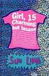 Girl; 15; Charming But Insane