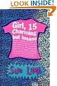 Girl, 15, Charming But Insane