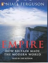 Empire: How Britain Made The Modern World