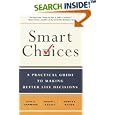Smart Choices: A Practical Guide to Making Better Decisions