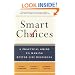 Smart Choices: A Practical Guide to Making Better Decisions