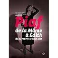 Piaf, de la M�me � Edith : Documents in�dits